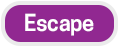 Escape Escape